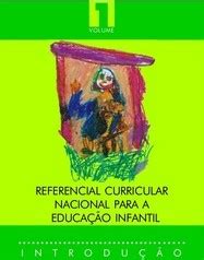 Referencial Curricular Nacional Para Educação Infantil - RCNEI - Referencial Curricular Nacional para a Educação Infantil Vol. 1 ...