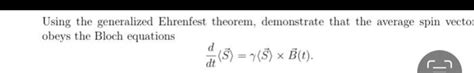 Solved Using the generalized Ehrenfest theorem, demonstrate | Chegg.com