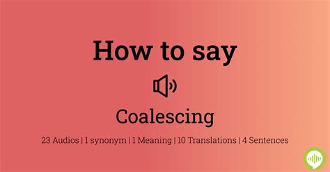 The Art Of Sonic Convergence: Mastering The Pronunciation Of Coalescing