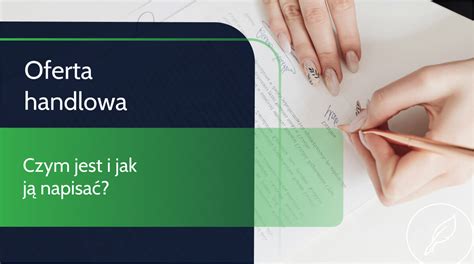 Czym jest oferta handlowa i jak ją napisać Content Writer