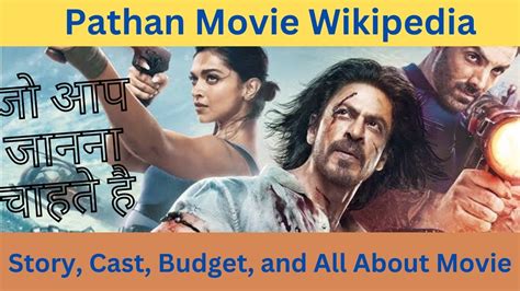 Pathan Movie Wikipedia || पठान मूवी विकिपीडिया || What is the story ...