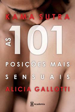 Kama Sutra As Posi Oes Mais Sensuais Alicia Gallotti