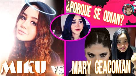 Todo Sobre El Pleito De Mary Geacoman Contra Miku Parte Youtube