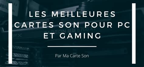 ⭐ Les 5 meilleures cartes son pour PC et gaming en 2024