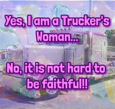 Pin By Miranda Bolton On Truckers Wife Trucking Life Truckers Wife Truck Driver