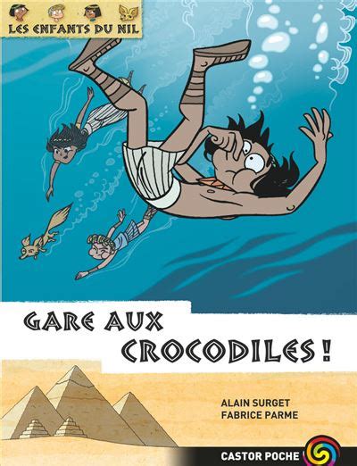 Les Enfants Du Nil Tome Gare Aux Crocodiles Alain Surget