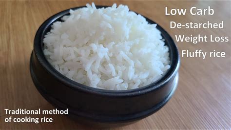 Low Calorie Rice For Weight Loss How To Cook Rice Without Starch Traditional Method Of Cooking