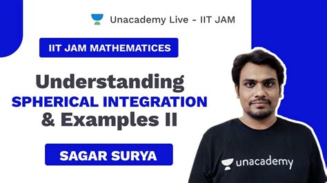 Understanding Spherical Integration Examples II SAGAR SURYA