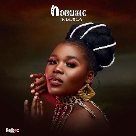 Nobuhle Indlela Lyrics And Tracklist Genius