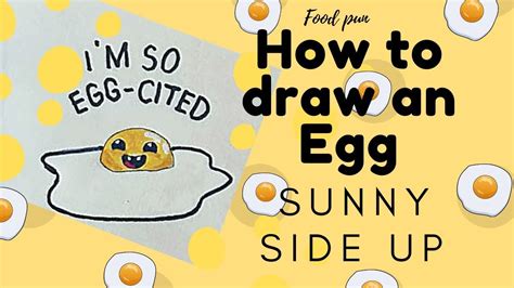 How To Draw An Egg Sunny Side Up Shorts Food Puns Sunnyside Up Eggs Food Puns Puns