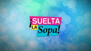 Suelta La Sopa Tv Show Chismes De Famosos Espectáculo Y Farándula