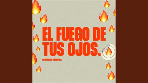 El Fuego De Tus Ojos Live Youtube