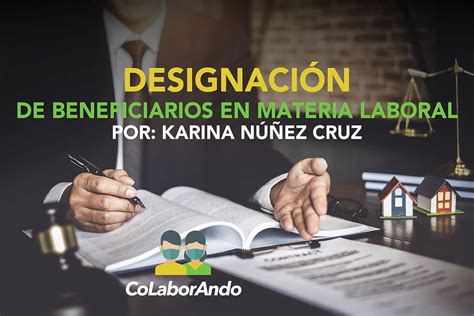 Designación De Beneficiarios En Materia Laboral