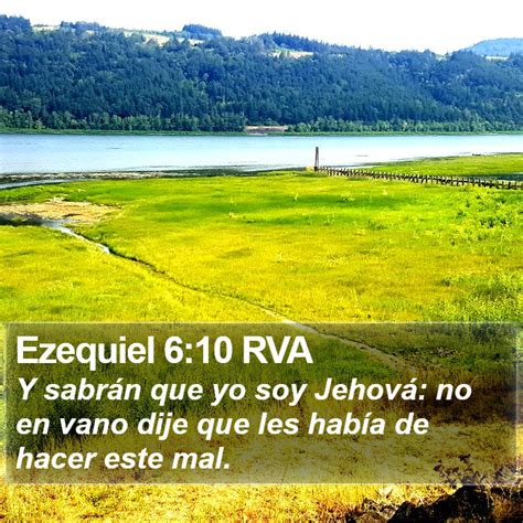 Ezequiel 6 10 RVA Y sabrán que yo soy Jehová no en vano dije que