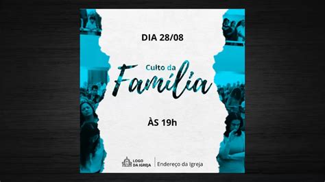 Como Fazer Flyer Culto Da Fam Lia Pelo Canva Muito Fac L