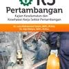 Jual Buku K3 Pertambangan Kajian Keselamatan Dan Kesehatan Kerja Sektor