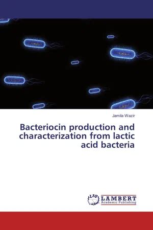 Pdf Bacteriocin Production And Characterization From Lactic Acid