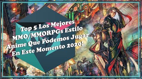 Top 5 Los Mejores Mmommorpgs Estilo Anime Que Podemos Jugar En Este