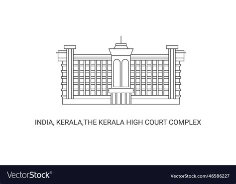 India keralathe kerala high court complex Vector Image