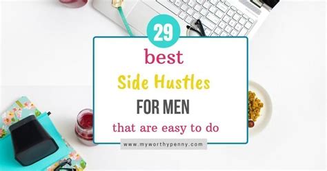 29 Best Side Hustles For Men That Are Easy To Do In 2022 My Worthy Penny