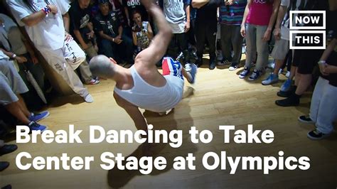 Break Dancing To Debut At The 2024 Olympics Nowthis Youtube