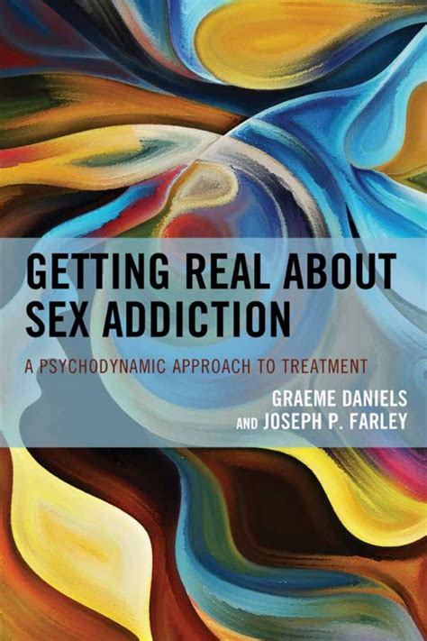 Getting Real About Sex Addiction A Psychodynamic Approach To Treatment PremiumJS Store