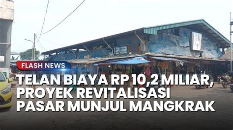 Telan Anggaran Rp 10 2 Miliar Proyek Revitalisasi Pasar Munjul Sudah