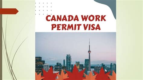 Canada Work Permit Visa Ppt