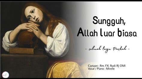 47 Lagu Sungguh Allah Luar Biasa Romo Fx Rudi Rahkito Jati Omi