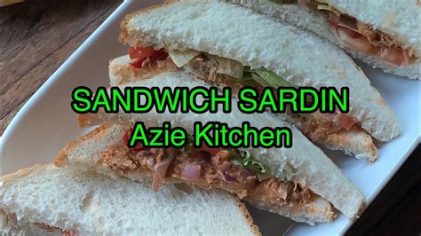 Sandwich Sardin Mudah Dan Sedap Youtube