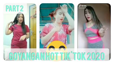 PART 2 Komplikasi Goyangan Yang HOT Di TIKTOK VIRAL 2020 YouTube