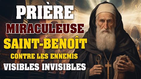 Pri Re Contre Les Ennemis Visibles Ou Invisibles De Saint Beno T