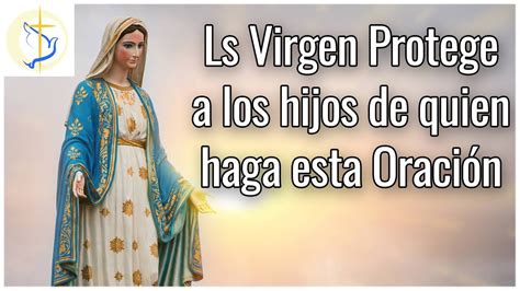 Oraci N A La Virgen Maria Por Los Hijos Maria Cuida De Mis Hijos