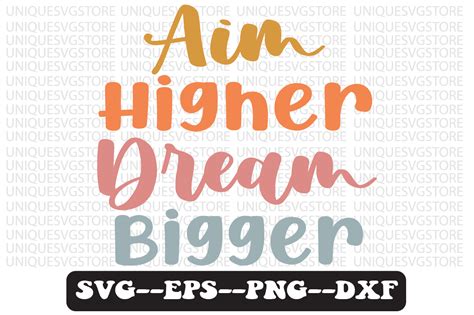 Aim Higher Dream Bigger Retro Svg Design Graphic By Uniquesvgstore