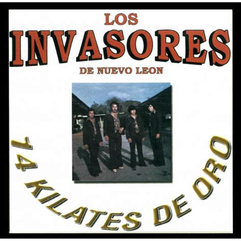 Kilates De Oro Album By Los Invasores De Nuevo Le N Spotify