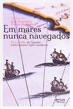 Livro Em Mares Nunca Navegados A S Franchini Carmen Seganfredo