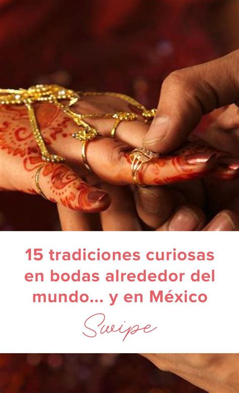 15 Tradiciones Curiosas En Bodas Alrededor Del Mundo Y En México