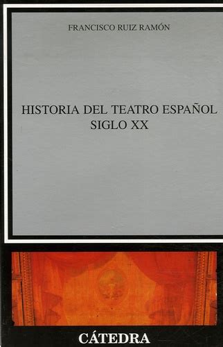 Historia del teatro español Siglo XX de Francisco Ruiz Ramon Livre