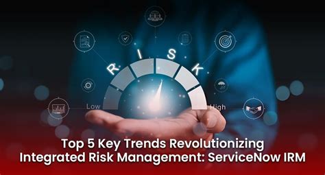 Servicenow Irm Top 5 Trends In Integrated Risk Management