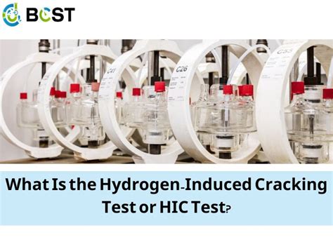 What Is the Hydrogen-Induced Cracking Test or HIC Test?