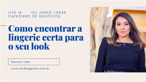 Moda E Gest O Imagem Pessoal E Neg Cios Video Como Escolher A Lingerie De Acordo O Look