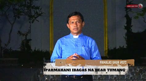 Pamalas Uhur 072 Iparmahani Ibagas Na Dear Tumang Youtube