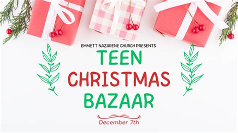 Teen Christmas Bazaar Emmett Nazarene