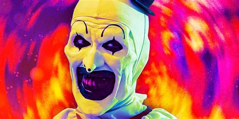 Terrifier 3s New Art The Clown Twist Makes It Way More Exciting Than