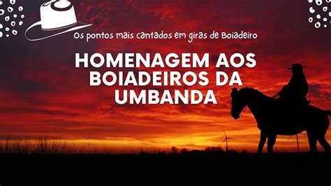 Os Pontos De Umbanda Mais Cantados Nas Giras De Boiadeiros De Umbanda