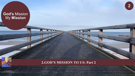 Gods Mission My Mission Lesson 2 Gods Mission To Us Part 2