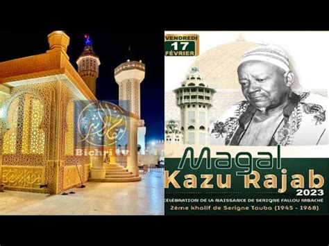 Appel Magal Kazu Rajab Edition H Bisub Serigne El Hadji