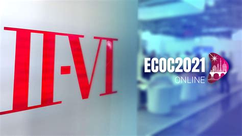 II-VI Incorporated Announces Participation at ECOC Virtual Exhibition ...