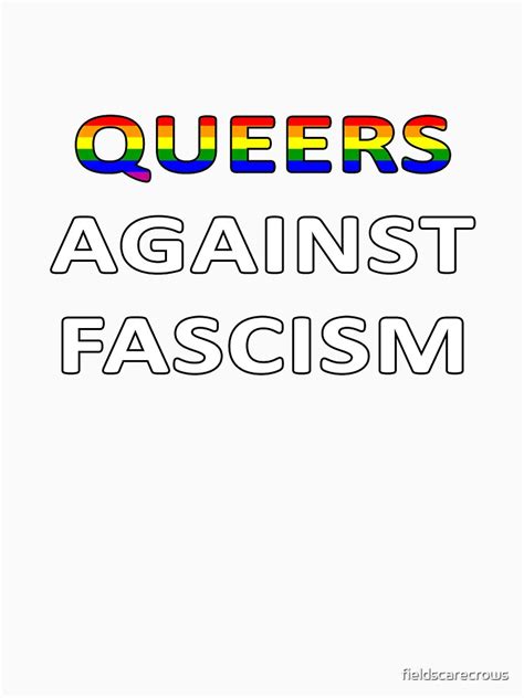 Gay Flag Queers Against Fascism T Shirt By Fieldscarecrows Redbubble