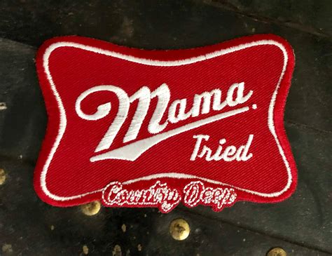 Mama Tried Patch Country Deep